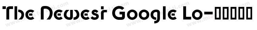 The Newest Google Lo字体转换